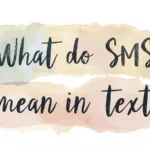 What Do SMS Mean in Text